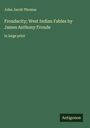 John Jacob Thomas: Froudacity; West Indian Fables by James Anthony Froude, Buch