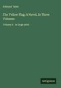 Edmund Yates: The Yellow Flag; A Novel, In Three Volumes, Buch