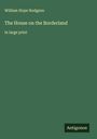 William Hope Hodgson: The House on the Borderland, Buch