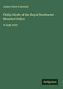 James Oliver Curwood: Philip Steele of the Royal Northwest Mounted Police, Buch