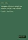 Wilkie Collins: Heart and Science; A Story of the Present Time, In Three Volumes, Buch
