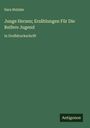 Sara Hutzler: Junge Herzen; Erzählungen Für Die Reifere Jugend, Buch