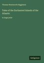 Thomas Wentworth Higginson: Tales of the Enchanted Islands of the Atlantic, Buch