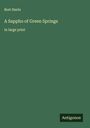 Bret Harte: A Sappho of Green Springs, Buch