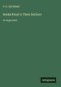 P. H. Ditchfield: Books Fatal to Their Authors, Buch