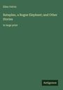 Ellen Velvin: Rataplan, a Rogue Elephant; and Other Stories, Buch