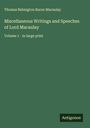 Thomas Babington Baron Macaulay: Miscellaneous Writings and Speeches of Lord Macaulay, Buch
