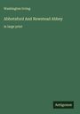 Washington Irving: Abbotsford And Newstead Abbey, Buch