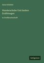 Anna Schieber: Wanderschuhe Und Andere Erzählungen, Buch