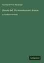 Paschal Beverly Randolph: Dhoula Bel; Ein Rosenkreuzer-Roman, Buch