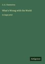 G. K. Chesterton: What's Wrong with the World, Buch