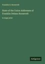 Franklin D. Roosevelt: State of the Union Addresses of Franklin Delano Roosevelt, Buch