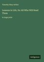 Timothy Shay Arthur: Lessons in Life, for All Who Will Read Them, Buch