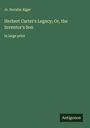 Jr. Horatio Alger: Herbert Carter's Legacy; Or, the Inventor's Son, Buch