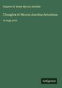 Emperor Of Rome Marcus Aurelius: Thoughts of Marcus Aurelius Antoninus, Buch