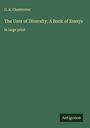 G. K. Chesterton: The Uses of Diversity; A Book of Essays, Buch