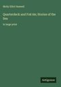 Molly Elliot Seawell: Quarterdeck and Fok'sle; Stories of the Sea, Buch