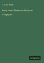 L. Frank Baum: Aunt Jane's Nieces on Vacation, Buch