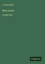 L. Frank Baum: Mary Louise, Buch