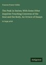 Frances Power Cobbe: The Peak in Darien; With Some Other Inquiries Touching Concerns of the Soul and the Body, An Octave of Essays, Buch