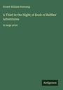 Ernest William Hornung: A Thief in the Night; A Book of Raffles' Adventures, Buch