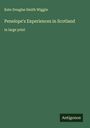 Kate Douglas Smith Wiggin: Penelope's Experiences in Scotland, Buch