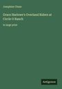 Josephine Chase: Grace Harlowe's Overland Riders at Circle O Ranch, Buch