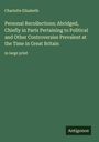 Charlotte Elizabeth: Personal Recollections; Abridged, Chiefly in Parts Pertaining to Political and Other Controversies Prevalent at the Time in Great Britain, Buch