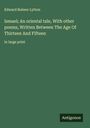 Edward Bulwer Lytton: Ismael; An oriental tale, With other poems, Written Between The Age Of Thirteen And Fifteen, Buch