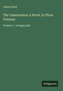 James Grant: The Cameronians; A Novel, In Three Volumes, Buch