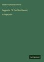 Hanford Lennox Gordon: Legends Of the Northwest, Buch