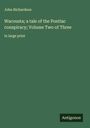 John Richardson: Wacousta; a tale of the Pontiac conspiracy; Volume Two of Three, Buch