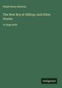 Ralph Henry Barbour: The New Boy at Hilltop; And Other Stories, Buch