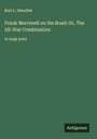 Burt L. Standish: Frank Merriwell on the Road; Or, The All-Star Combination, Buch