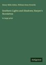 Henry Mills Alden: Southern Lights and Shadows; Harper's Novelettes, Buch