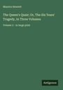 Maurice Hewlett: The Queen's Quair; Or, The Six Years' Tragedy, In Three Volumes, Buch