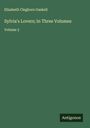 Elizabeth Cleghorn Gaskell: Sylvia's Lovers; In Three Volumes, Buch