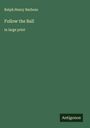 Ralph Henry Barbour: Follow the Ball, Buch