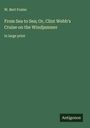 W. Bert Foster: From Sea to Sea; Or, Clint Webb's Cruise on the Windjammer, Buch