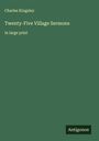 Charles Kingsley: Twenty-Five Village Sermons, Buch
