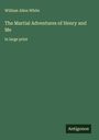 William Allen White: The Martial Adventures of Henry and Me, Buch