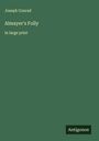 Joseph Conrad: Almayer's Folly, Buch