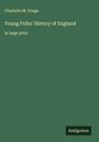 Charlotte M. Yonge: Young Folks' History of England, Buch