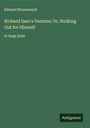 Edward Stratemeyer: Richard Dare's Venture; Or, Striking Out for Himself, Buch