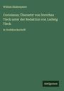 William Shakespeare: Coriolanus; Übersetzt von Dorothea Tieck unter der Redaktion von Ludwig Tieck, Buch
