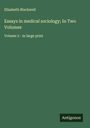 Elizabeth Blackwell: Essays in medical sociology; In Two Volumes, Buch
