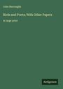 John Burroughs: Birds and Poets; With Other Papers, Buch