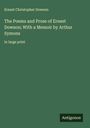 Ernest Christopher Dowson: The Poems and Prose of Ernest Dowson; With a Memoir by Arthur Symons, Buch