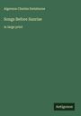 Algernon Charles Swinburne: Songs Before Sunrise, Buch