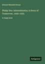 Edward Mandell House: Philip Dru: Administrator; A Story of Tomorrow, 1920-1935, Buch